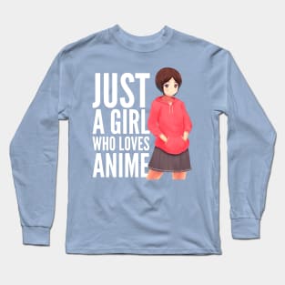 Just A Girl Who Loves Anime Long Sleeve T-Shirt